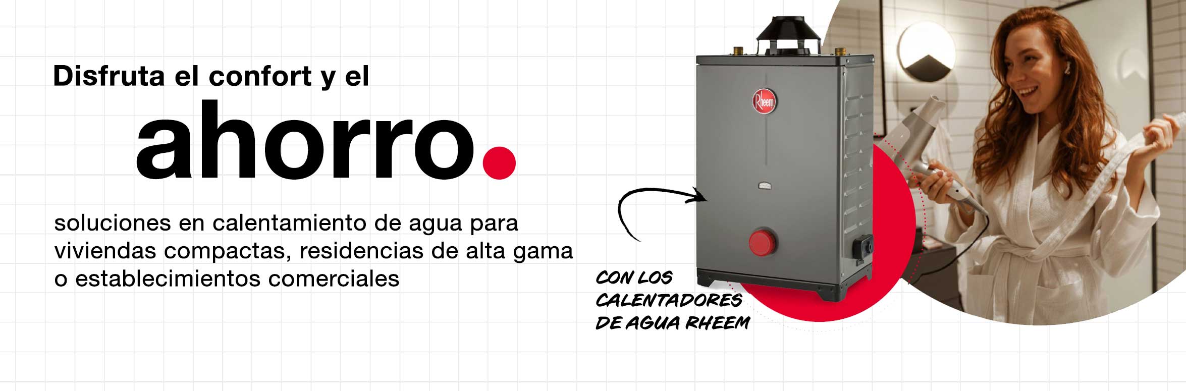 Rheem Costa Rica Disfruta del ahorro con los calentadores Rheem.